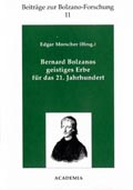 Edgar Morscher: Bernard Bolzanos geistiges Erbe für das 21. Jahrhundert