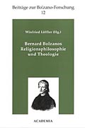 Winfried Löffler (Hg.) Bernard Bolzanos Religionsphilosophie und Theologie