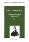 Jan Berg & Edgar Morscher (Hg.): Bernard Bolzanos Bibliothek, Teil I