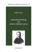 Sophie Loewe: Lebensbeschreibung von Johann Heinrich Loewe