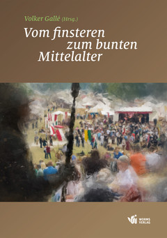 Publikation "Vom finsteren zum bunten Mittelalter"