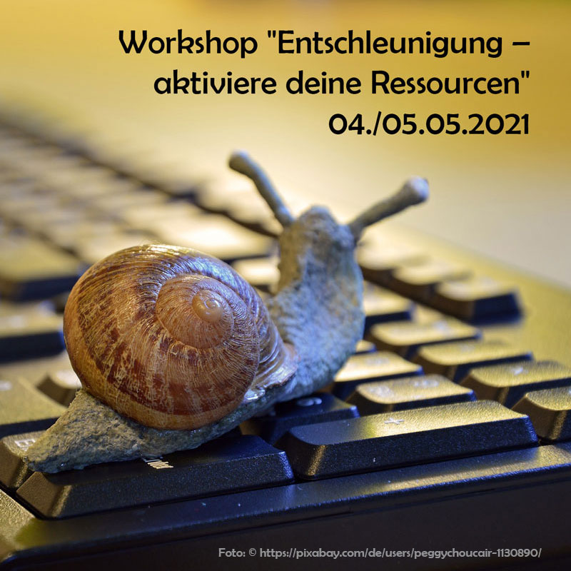 Workshop "Entschleunigung"