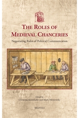 The Roles of Medieval Chanceries Negotiating Rules of Political Communication