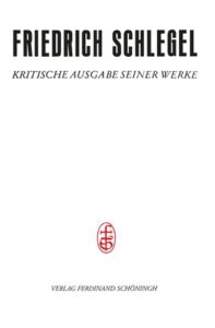 Friedrich Schlegel Werkausgabe