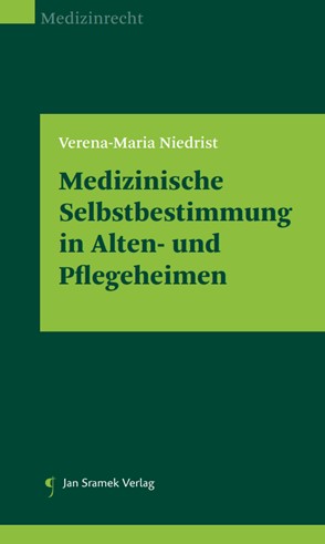 Bild des Buchcovers Medizinische Selbstbestimmung in Alten- und Pflegeheimen