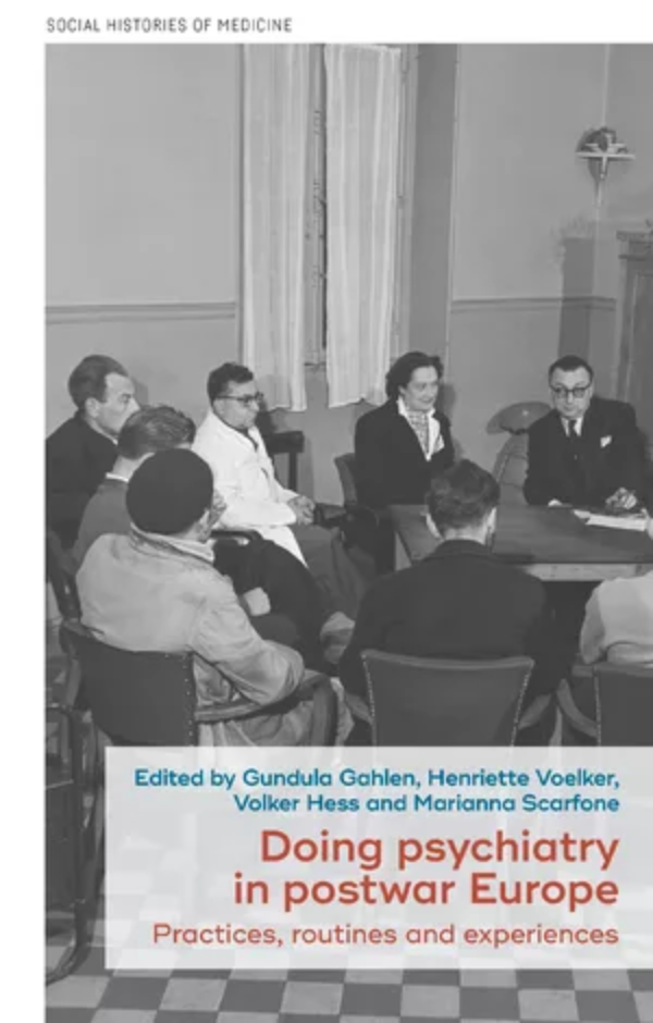 Cover Doing psychiatry in postwar Europe, hrsg. von Gundula Gahlen, Volker Hess, Marianna Scarfone und Henriette Voelker